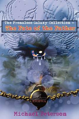 Book cover for The Frenalose Galaxy Collection - The Fate of the Father