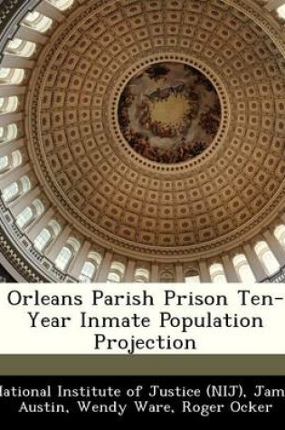 Cover of Orleans Parish Prison Ten-Year Inmate Population Projection