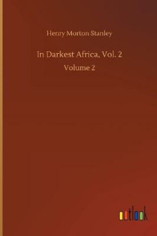 Cover of In Darkest Africa, Vol. 2