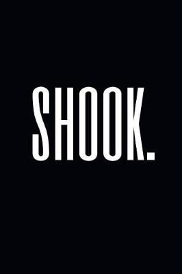 Book cover for Shook.