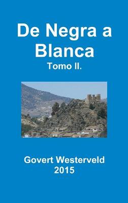 Book cover for De Negra a Blanca. Tomo II.