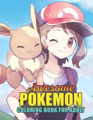 Book cover for awesome pokemon coloring book for Adult