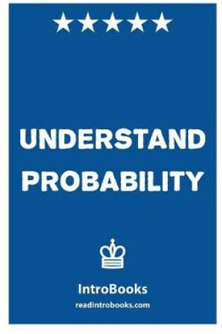 Cover of Understand Probability
