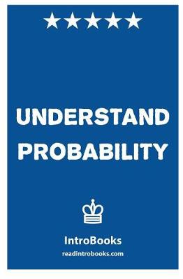 Book cover for Understand Probability