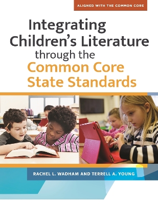 Cover of Integrating Children's Literature through the Common Core State Standards