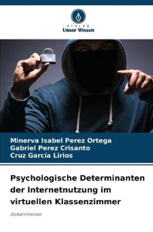 Cover of Psychologische Determinanten der Internetnutzung im virtuellen Klassenzimmer