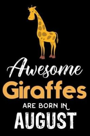 Cover of Awesome Giraffes Are Born in August