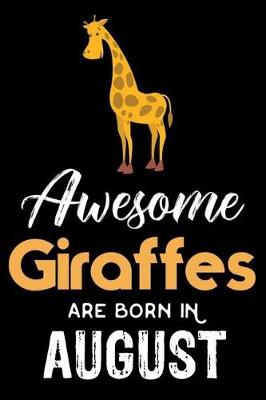 Cover of Awesome Giraffes Are Born in August