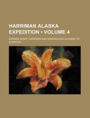 Book cover for Harriman Alaska Expedition (Volume 4)