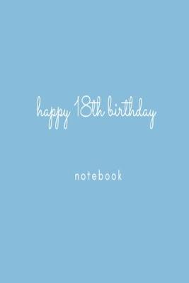 Book cover for Happy 18th Birthday Notebook
