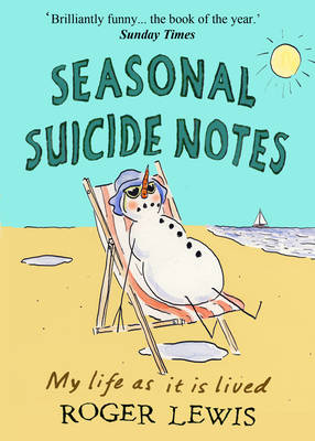 Book cover for Seasonal Suicide Notes: My Life as it is Lived