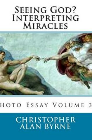 Cover of Seeing God? Interpreting Miracles