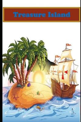 Book cover for Treasure Island (Annotated) Classic Unabridged (illustrated) Fiction Pirate and Treasure Hunt