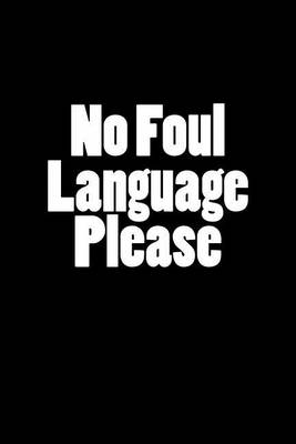 Book cover for No Foul Language Please