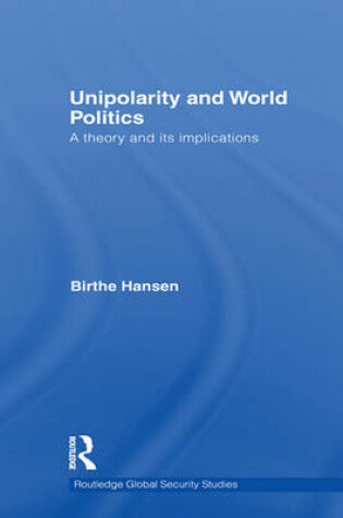 Cover of Unipolarity and World Politics