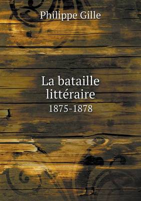 Book cover for La bataille littéraire 1875-1878