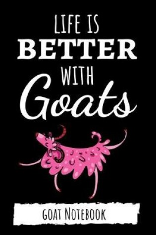 Cover of Life Is Better With Goats