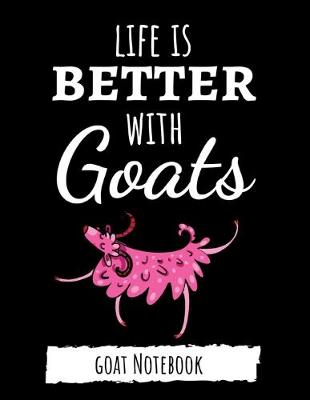 Book cover for Life Is Better With Goats