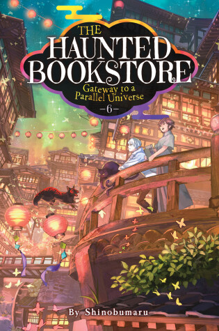 Cover of The Haunted Bookstore - Gateway to a Parallel Universe (Light Novel) Vol. 6