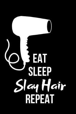 Book cover for Eat Sleep Slay Hair Repeat