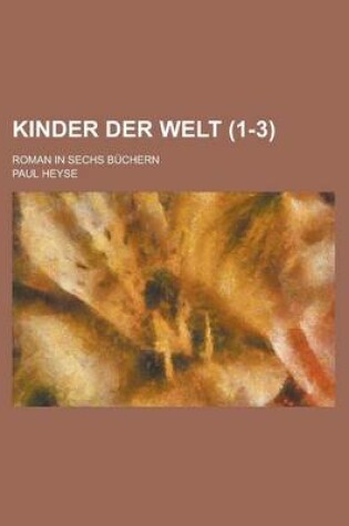 Cover of Kinder Der Welt (1-3); Roman in Sechs B Chern