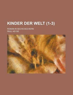 Book cover for Kinder Der Welt (1-3); Roman in Sechs B Chern
