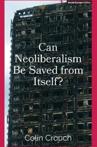 Cover of Can Neoliberalism Be Saved from Itself?