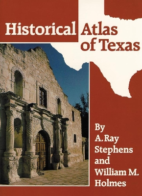 Book cover for Historical Atlas of Texas