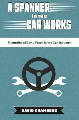 Cover of A Spanner in the Car Works