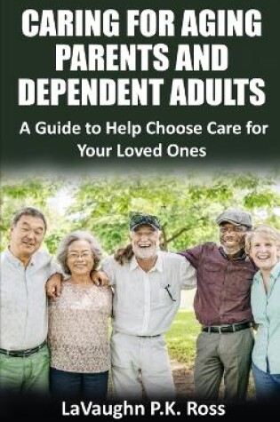 Cover of Caring for Aging Parents and Dependent Adults