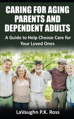 Book cover for Caring for Aging Parents and Dependent Adults