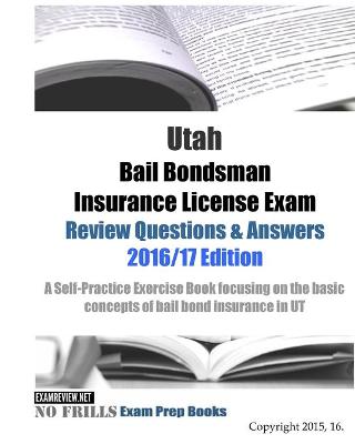 Book cover for Utah Bail Bondsman Insurance License Exam Review Questions & Answers 2016/17 Edition