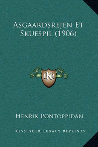 Cover of Asgaardsrejen Et Skuespil (1906)