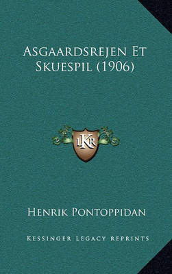 Book cover for Asgaardsrejen Et Skuespil (1906)