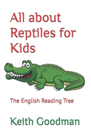 Cover of All about Reptiles for Kids