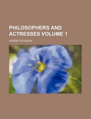 Book cover for Philosophers and Actresses Volume 1