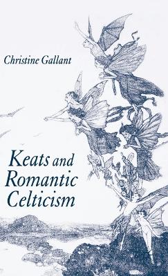 Book cover for Keats and Romantic Celticism