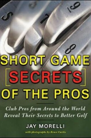 Cover of Short Game Secrets of the Pros