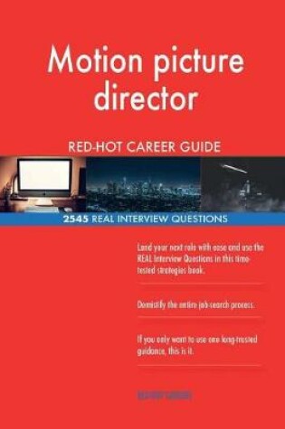 Cover of Motion picture director RED-HOT Career Guide; 2545 REAL Interview Questions