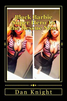 Cover of Black Barbie Super Hero to the Rescue Now