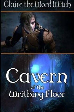 Cover of Cavern of the Writhing Floor