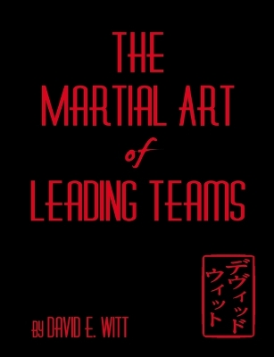 Book cover for The Martial Art of Leading Teams