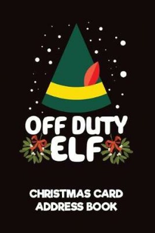 Cover of Off Duty Elf Christmas Card Address Book