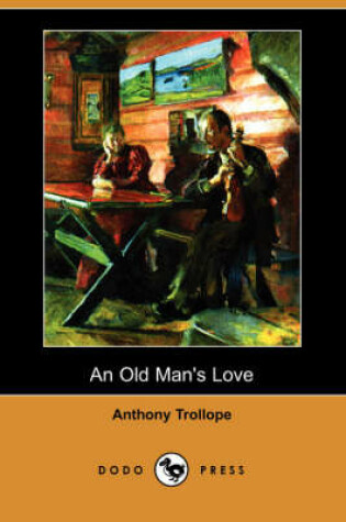 Cover of An Old Man's Love (Dodo Press)