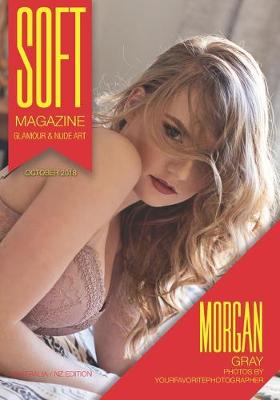 Book cover for Soft Magazine - October 2018 - Morgan Gray Australia NZ Edition