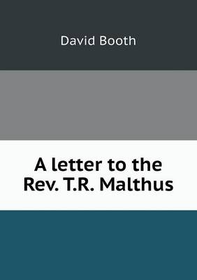 Book cover for A letter to the Rev. T.R. Malthus