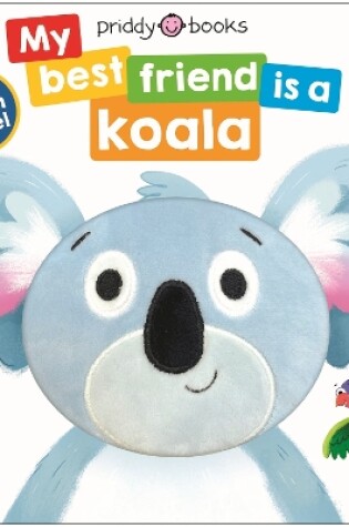 Cover of My Best Friend Is A Koala