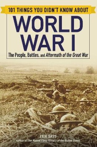 Cover of 101 Things You Didn't Know about World War I