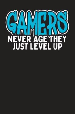 Book cover for Gamers Never Age They Just Level Up