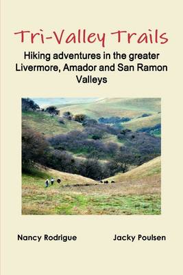 Book cover for Tri- Valley Trails: Hiking Adventures in the Greater Livermore, Amador and San Ramon Valeys
